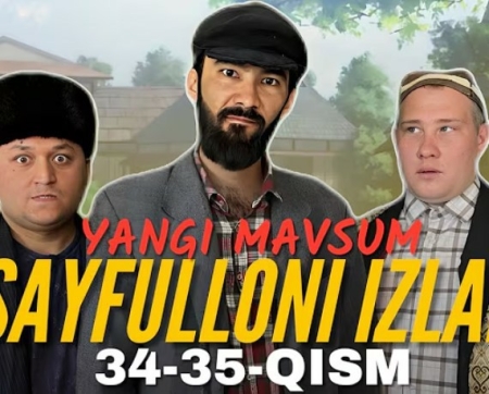 Sayfulloni izlab 2025 2 fasl Yangi mavsum 34. 35. 36. 37. 38. 39. 40 qism Uzbek tilida