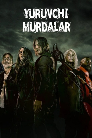 Yuruvchi murdalar (2025) Uzbek tilida 11. 12 fasl 1. 2. 3. 4. 5. 6. 7. 8 Barcha qismlar AQSH serial O'zbekcha tarjima kino Full HD skachat