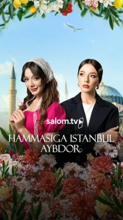 Hammasga istanbul aybdor 6. 7. 8. 9. 10. 11. 12. 13. 14. 15 Qism O'zbek milliy kino 2025 Uzbek seriali uzbek o'zbek tilida tarjima Barcha qismlari