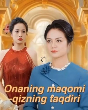 Onaning maqomi qizning taqdiri 1. 2. 3. 4. 5. 6. 7. 8. 9. 10. 11. 12. 13. 14. 15. 16 Qism Xitoy seriali dramasi uzbek tilida Barcha qismlar