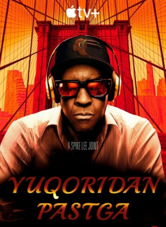 Yuqoridan pastga / Eng yuqoridan eng pastgacha / Jannat va jahannam Uzbek tilida 2025 tarjima kino Full HD tas-ix skachat