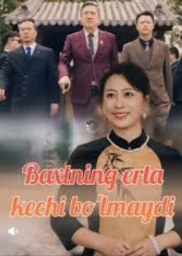 Baxtning erta kechi boʻlmaydi 1-2-3-10-50-100-200 qism Koreya seriali Uzbek tilida HD Skachat