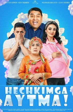 HECH KIMGA AYTMA 2025 " ХЕЧКИМГА АЙТМА" УЗБЕК КИНО (TO’LIQ KINO)