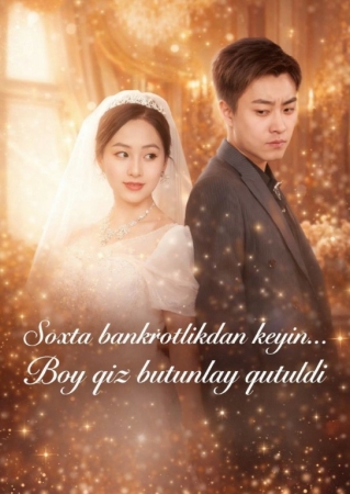 Soxta Bankrotlikdan Keyin Boy Qiz Butunlay Qutuldi (uzbek tilida drama) 1-2-3-4-5-10-20-30-40-50-70-80-90 Qism Koreya seriali Barcha qismlar 2026 HD skachat