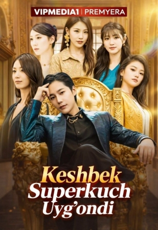 Keshbek Superkuch Uyg'ondi (uzbek tilida drama) 1-2-3-4-5-10-20-30-40-50-70-80-90 Qism Koreya seriali Barcha qismlar 2026 HD skachat