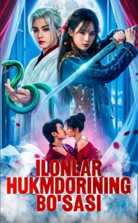 Ilonlar hukmdorining bo'sasi (uzbek tilida drama) 1-2-3-4-5-10-20-30-40-50-70-80-90 Qism Koreya seriali Barcha qismlar 2026 HD skachat
