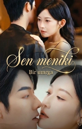 Sen meniki Bir umrga 1-2-30-50-60-70-80-90 Qism Xitoy drama Uzbek tilida  Barcha qismlar 2026 HD скачать